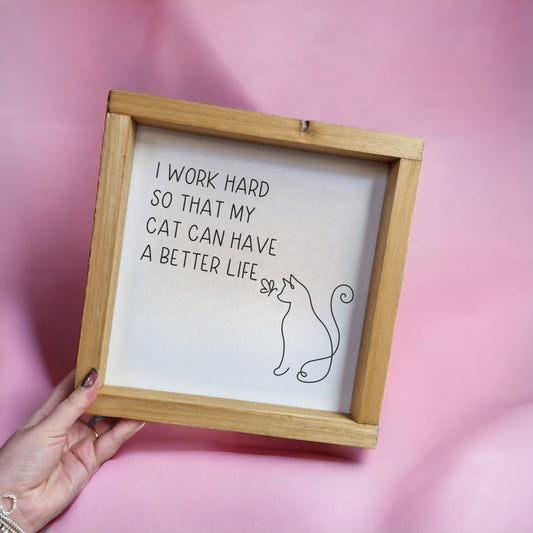 I work hard so my cat can have a better life | WHOLESALE LISTING